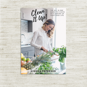 Clean It Up - The All in One Guide to Cleaning Up Your Food Life